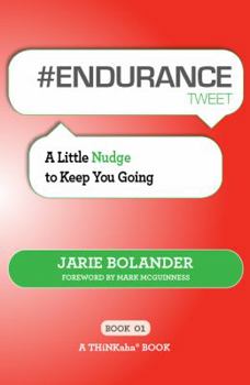 Paperback # Endurance Tweet Book01: A Little Nudge to Keep You Going Book