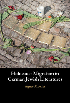 Hardcover Holocaust Migration in German Jewish Literatures Book