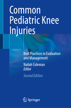 Common Pediatric Knee Injuries: Best Practices in Evaluation and Management