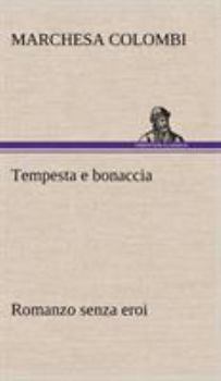 Hardcover Tempesta e bonaccia Romanzo senza eroi [German] Book
