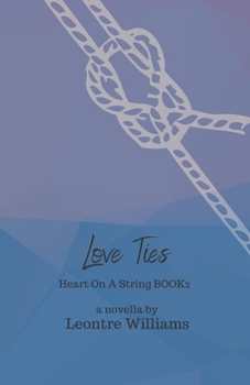 Paperback Love Ties: Heart On A String, Book 2 Book