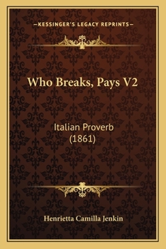 Who Breaks, Pays V2: Italian Proverb