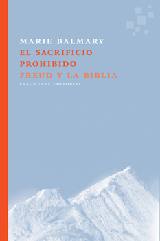 Paperback El Sacrificio Prohibido: Freud Y La Biblia [Spanish] Book