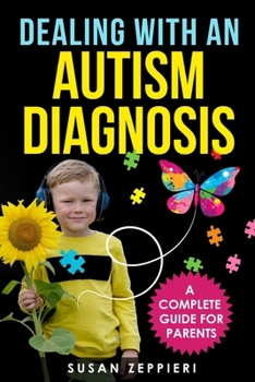 Paperback Dealing With an Autism Diagnosis: A Complete Guide for Parents Book