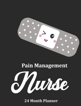 Paperback Pain Management Nurse: 2020 - 2021 24 Month Planner For Nurses Book