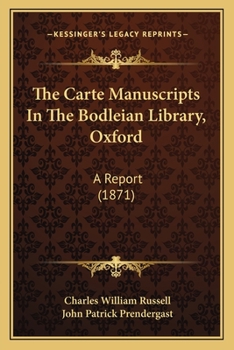 Paperback The Carte Manuscripts In The Bodleian Library, Oxford: A Report (1871) Book