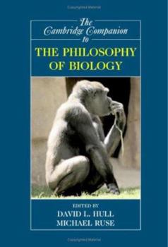 The Cambridge Companion to the Philosophy of Biology - Book  of the Cambridge Companions to Philosophy