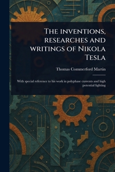 Paperback The Inventions, Researches and Writings of Nikola Tesla Book