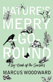 Paperback Nature's Merry-Go-Round - A Log-Book of the Seasons Book