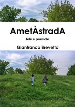 Paperback AmetàstradA - fòle e poesiòle [Italian] Book