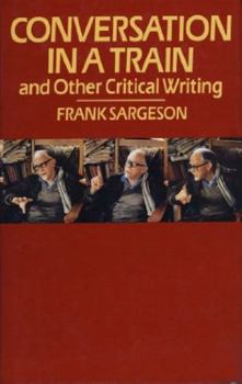 Hardcover Conversation in a Train and Other Critical Writing Book