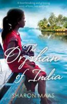 Paperback The Orphan of India: A heartbreaking and gripping story of love, loss and hope Book