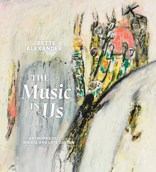 Paperback The Music in Us: Artworks of Middle and Late Career Book