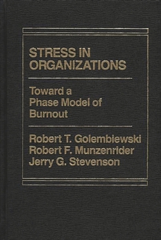 Hardcover Stress in Organizations: Toward A Phase Model of Burnout Book