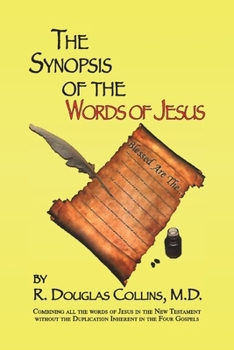 Paperback A Synopsis of the Words of Jesus Book