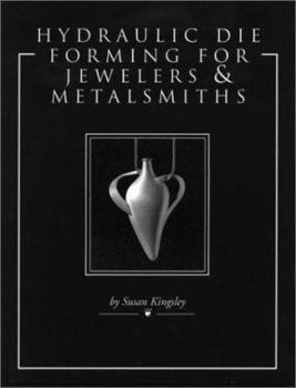 Hardcover Hydraulic Die Forming for Jewelers and Metalsmiths Book