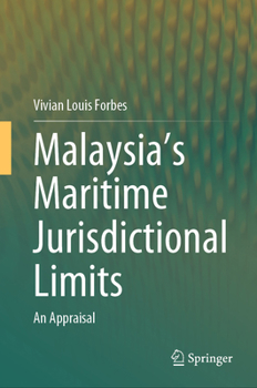 Hardcover Malaysia's Maritime Jurisdictional Limits: An Appraisal Book