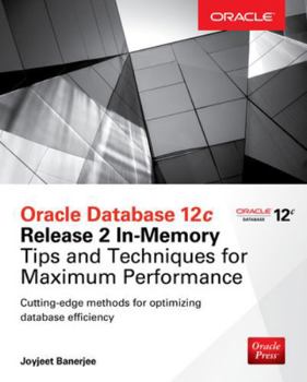 Paperback Oracle Database 12c Release 2 In-Memory: Tips and Techniques for Maximum Performance Book