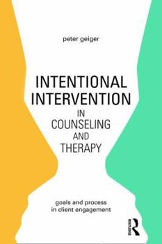 Paperback Intentional Intervention in Counseling and Therapy: Goals and Process in Client Engagement Book