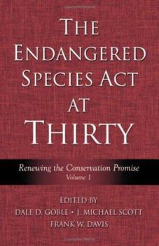 Paperback The Endangered Species ACT at Thirty: Vol. 1: Renewing the Conservation Promise Volume 1 Book