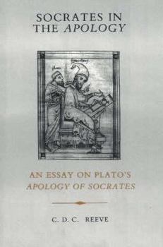 Hardcover Socrates in the Apology: An Essay on Plato's Apology of Socrates. Practice. Book