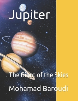 Jupiter: The Giant of the Skies (The Solar System Tales Series)