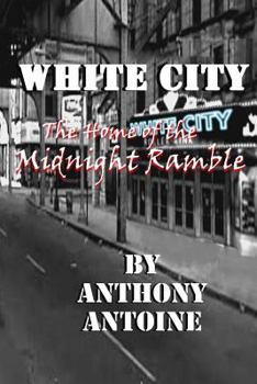 Paperback White City: The Home of the Midnight Ramble Book