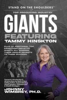Stand on the Shoulders of Top Producing Industry Giants Featuring Tammy Hinskton (Stand on the Shoulders of Giants)
