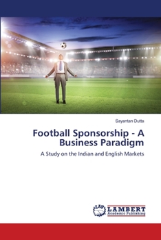 Paperback Football Sponsorship - A Business Paradigm Book