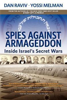 Paperback Spies Against Armageddon: Inside Israel's Secret Wars Book