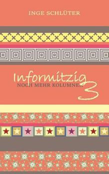 Paperback Informitzig 3 - Noch mehr Kolumnen [German] Book