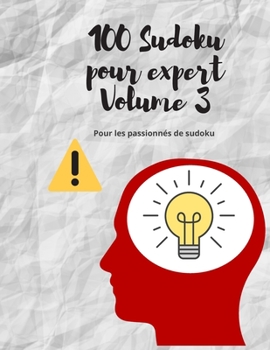Paperback 100 Sudoku pour expert Volume 3: Pour les passionnés de sudoku [French] Book