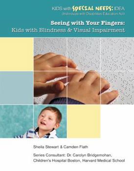 Library Binding Seeing with Your Fingers: Kids with Blindness and Visual Impairment Book