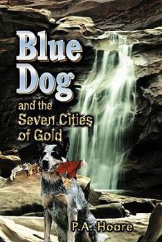 Paperback Blue Dog and the Seven Cities of Gold Book