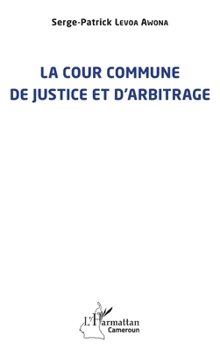 Paperback La cour commune de justice et d'arbitrage [French] Book