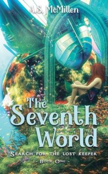 Paperback The Seventh World: Search for the Lost Keeper Book