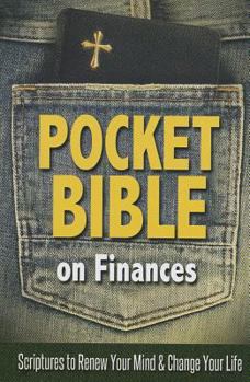Paperback Pocket Bible on Finances: Scriptures to Renew Your Mind and Change Your Life Book