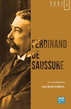 Paperback Ferdinand de Saussure: Un siecle de structuralisme et de post-structuralisme [French] Book