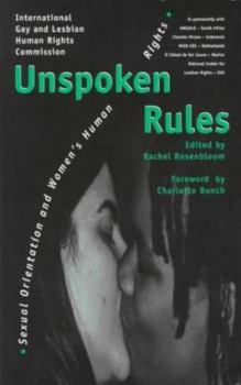 Unspoken Rules: Sexual Orientation and Women's Human Rights (Sexual Politics)