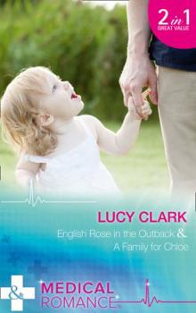 Paperback English Rose In The Outback: English Rose in the Outback / a Family for Chloe (Outback Surgeons) Book