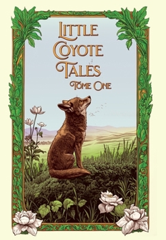 Little Coyote Tales - Tome One