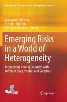 Paperback Emerging Risks in a World of Heterogeneity: Interactions Among Countries with Different Sizes, Polities and Societies Book