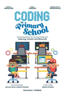 Paperback Coding in Primary School: practical guidelines for teaching coding with code.org, scratch and minecraft Book