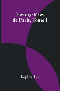 Paperback Les mystères de Paris, Tome I [French] Book