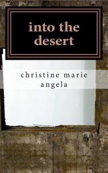 Paperback into the desert: A Collection of Poetry & Prose Book