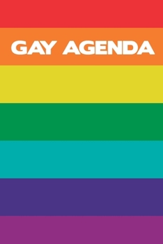 Gay Agenda: Blank lined journal for gay pride and human beings (LGBT). 6x9 inches, 100 pages.