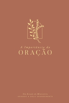 Paperback A Importância da Oração: A Love God Greatly Portuguese Bible Study Journal [Portuguese] Book