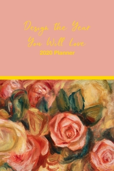 Design the year you will love: Monthly And Weekly Agenda Schedule Organizer Planner With Spread Views Calendar To-do List Goals Holiday Dates And Notes Pages Vintage Watercolor Roses Pink Design Cover