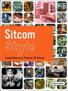 Hardcover Sitcom Style: Inside America's Favorite TV Homes Book