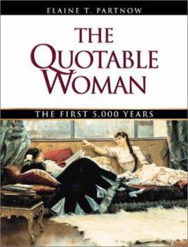 Paperback The Quotable Woman: The First 5,000 Years Book